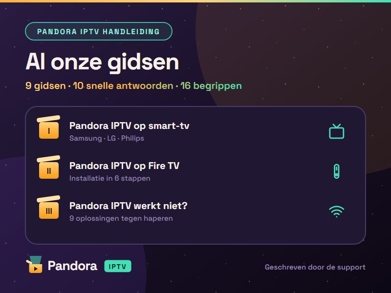 Pandora IPTV handleiding – alle gidsen: installeren, oplossen, kiezen
