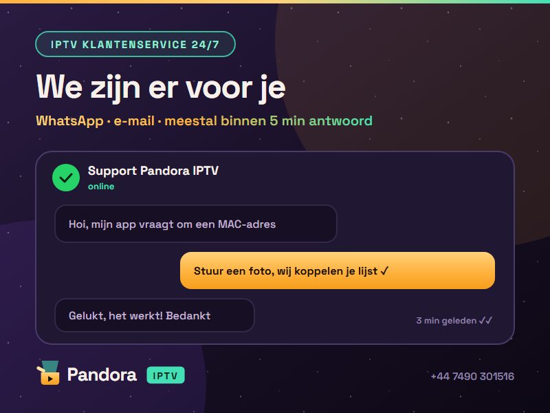 IPTV klantenservice van Pandora IPTV – hulp via WhatsApp, dag en nacht